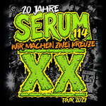 20 Jahre Serum 114 - Wir machen zwei Kreuze - Jubiläumstour 2027