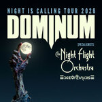 Dominum - Night Is Calling Tour 2026 - Special Guest: The Night Flight Orchestra