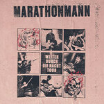 Marathonmann - Weiter durch die Nacht Tour - Special Guests: Nevver
