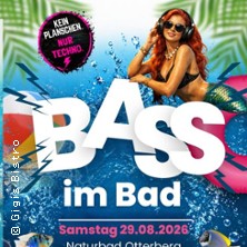 Bass im Bad 29.08.2026 Gigis Beach - Naturbad Ottersberg